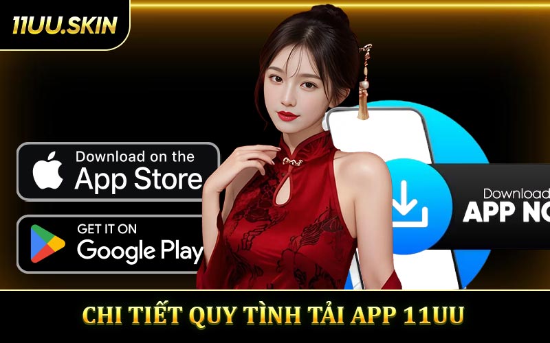Tải app 11UU cực kỳ nhanh chóng chỉ qua vài ba bước