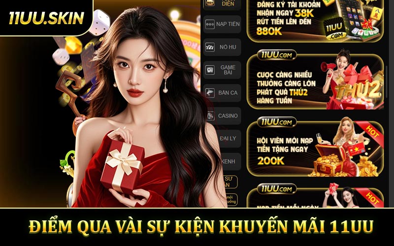 Điểm qua một vài sự kiện khuyến mãi 11UU nóng nhất hiện tại
