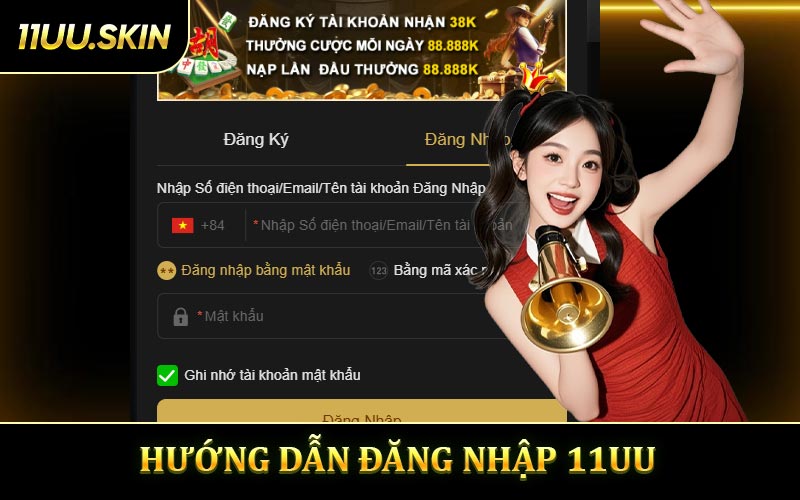 Hướng dẫn đăng nhập 11UU đơn giản cho người chơi