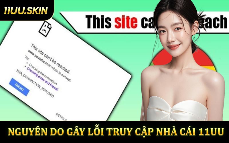 Nguyên do gây ra lỗi truy cập nhà cái 11UU 