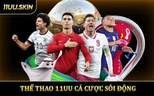 Thể Thao 11UU - Cá Cược Sôi Động Chiến Thắng Vững Tin